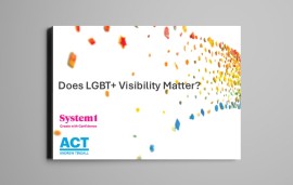    System1: ‘Does LGBT+ Visibility Matter?’ research